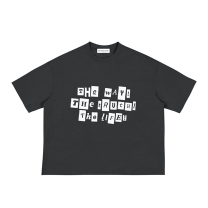 'THE WAY THE TRUTH THE LIFE' TEE